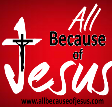 allbecauseofjesussign